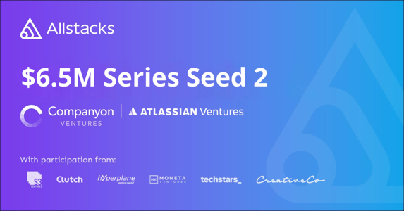 Allstacks Announces $6.5M in Seed 2 Funding